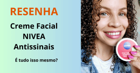 Creme Facial NIVEA Antissinais é bom? Resenha completa